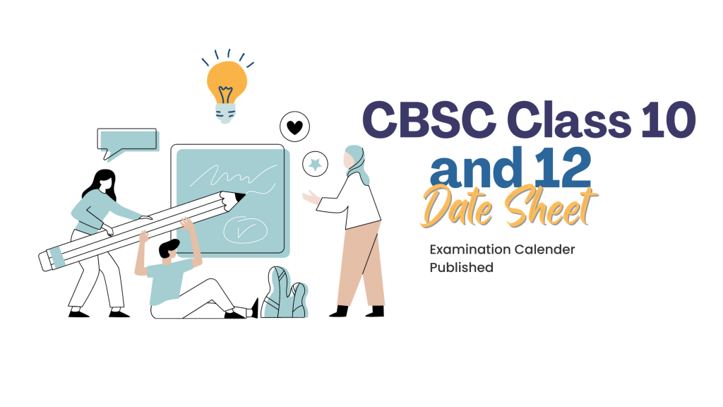 CBSC Class 10 and 12 Date Sheet 2024