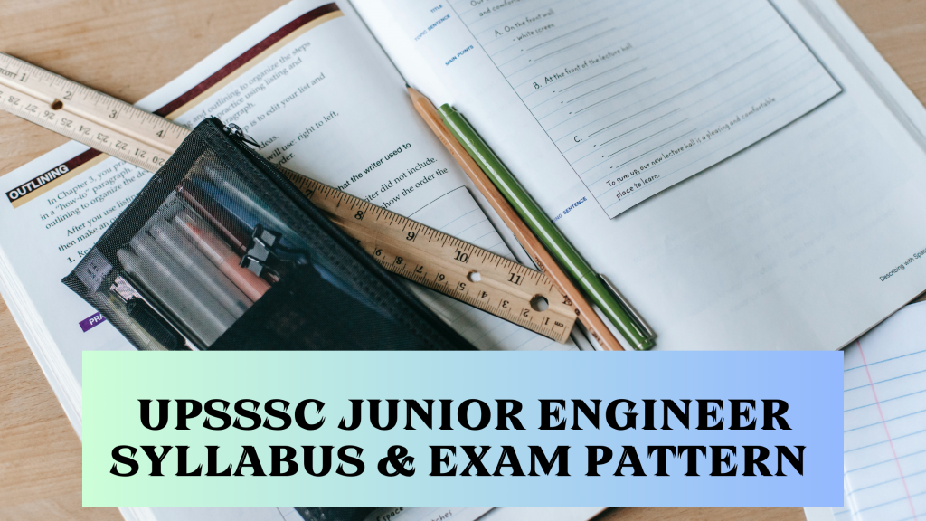 UPSSSC Junior Engineer Syllabus & Exam Pattern 2023