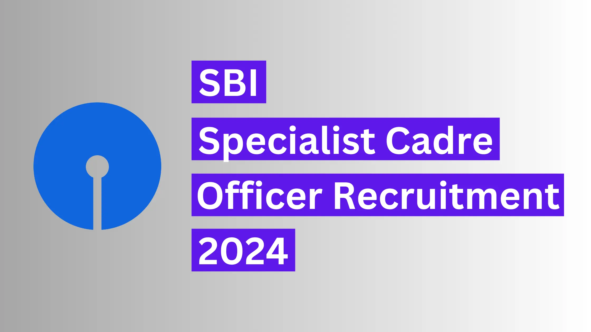 SBI Specialist Cadre Officer recruitment 2024